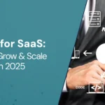 SaaS SEO Guide: How to Rank, Grow, and Scale in 2025