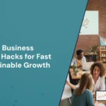 The Best Growth Hacks for Small Business Marketing