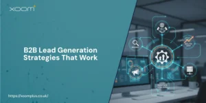 B2B Lead Generation Strategies That Work