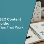 5 Tips for Creating Quality SEO Content