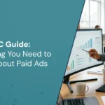 PPC Guide: Everything You Need to Know About Paid Ads
