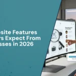 Website Features Customers Expect From Businesses in 2026