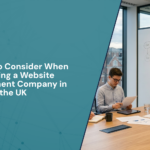 12 Steps to Consider When Choosing a Website Development Company in the UK